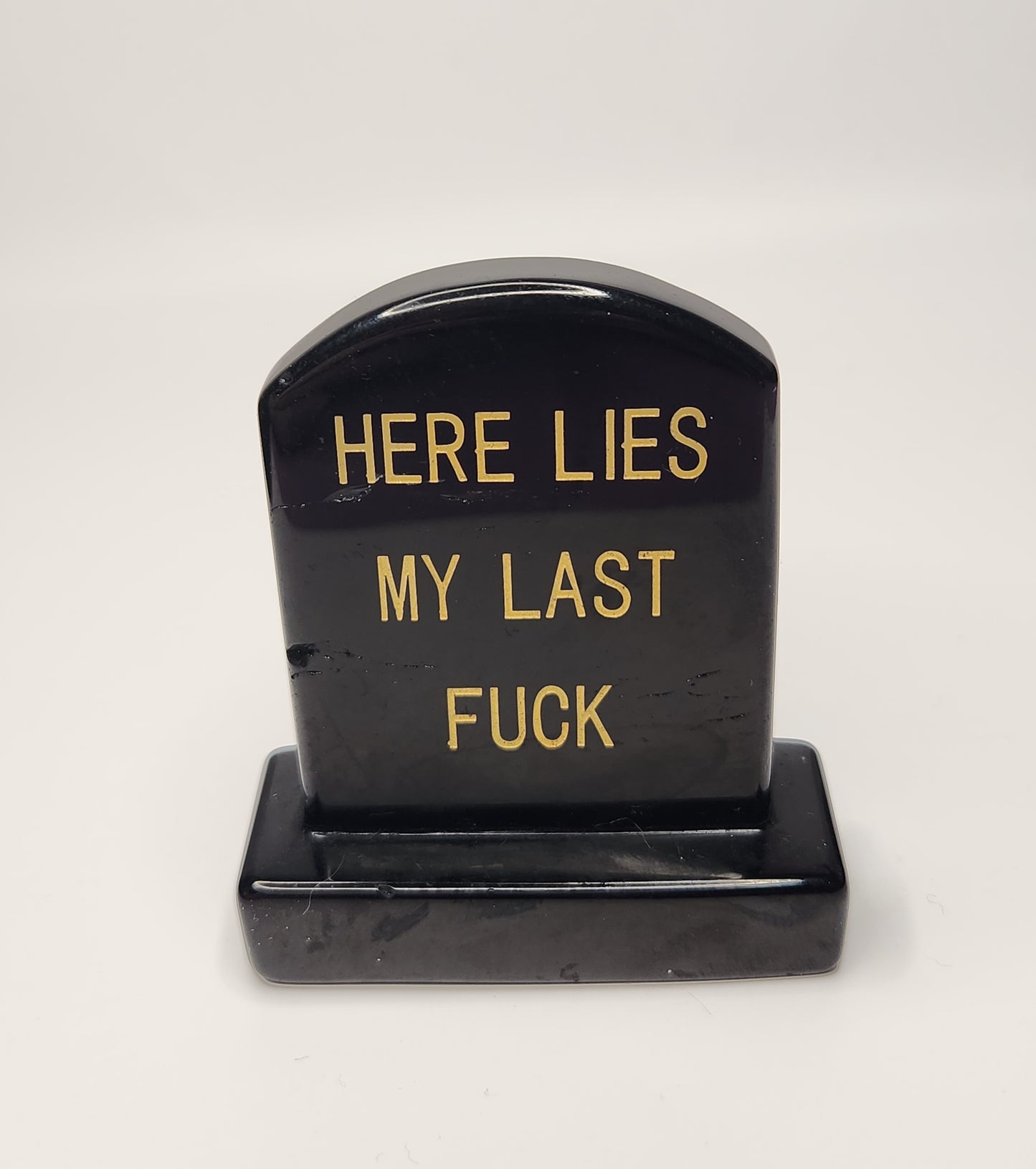 Here Lies My Last F**k Tombstone