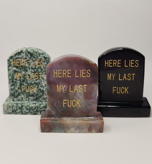 Here Lies My Last F**k Tombstone